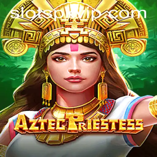 Explore the Enchanting World of AztecPriestess Slots