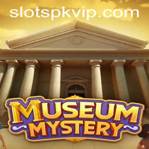 MuseumMystery: Unraveling the Secrets Behind the Slots PK Game