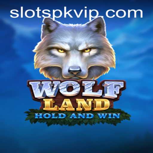 Discover the Thrilling World of WolfLand Slots PK